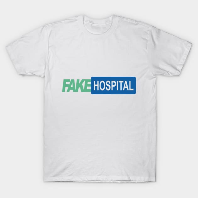 Fake Hospital T-Shirt by arashbeathew